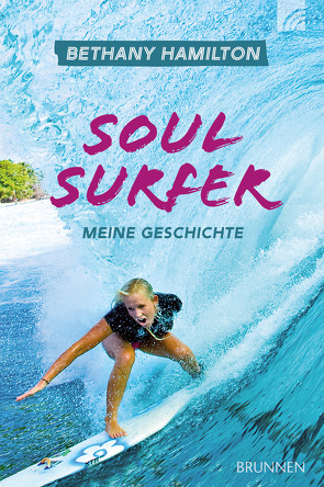 Soul Surfer von Berk,  Sheryl, Bundschuh,  Rick, Hamilton,  Bethany, Klein-Esselborn,  Angela