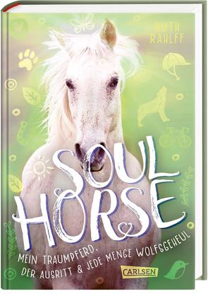 Soulhorse 2: Mein Traumpferd, der Ausritt und jede Menge Wolfsgeheul von Rahlff,  Ruth