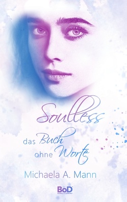 Soulless von Mann,  Michaela A.