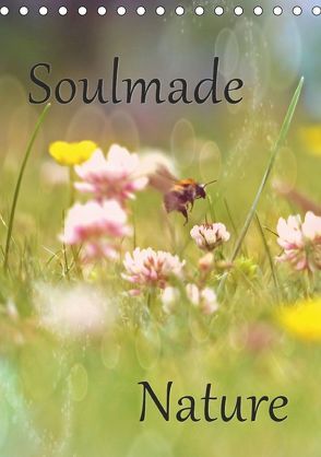 Soulmade Nature (Tischkalender 2018 DIN A5 hoch) von Pottmeier,  Sabine