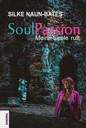 SoulPassion von Naun-Bates,  Silke
