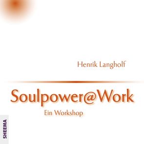 Soulpower@Work von Koch,  Wiebke, Langholf,  Henrik