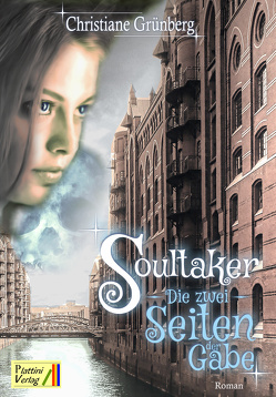 Soultaker 1 – Die zwei Seiten der Gabe von Grünberg,  Christiane