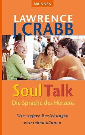 SoulTalk – Die Sprache des Herzens von Crabb,  Lawrence, Rendel,  Christian