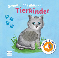 Sound- und Fühlbuch Tierkinder (mit 6 Sound- und Fühlelementen) von Doering,  Svenja