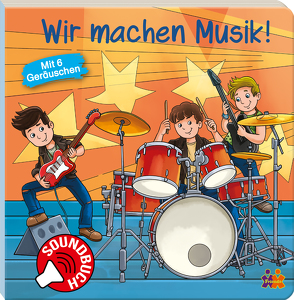 Soundbuch. Wir machen Musik!