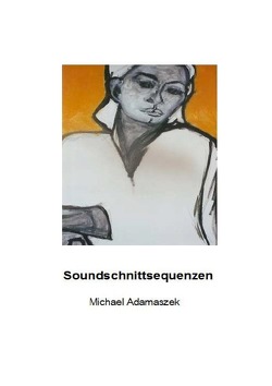 Soundschnittsequenzen von Adamaszek,  Michael