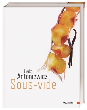 Sous-vide von Antoniewicz,  Heiko