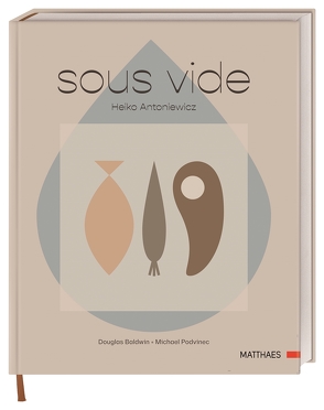 Sous vide von Antoniewicz,  Heiko, Holthaus,  Thorsten kleine