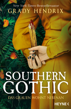Southern Gothic – Das Grauen wohnt nebenan von Hendrix,  Grady, Schmidt,  Jakob
