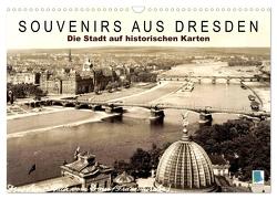 Souvenirs aus Dresden – Die Stadt auf historischen Karten (Wandkalender 2024 DIN A3 quer), CALVENDO Monatskalender von CALVENDO,  CALVENDO