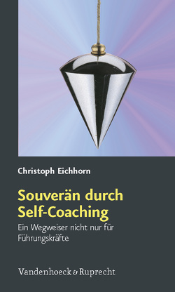 Souverän durch Self-Coaching von Eichhorn,  Christoph