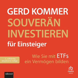 Souverän investieren für Einsteiger von Kommer,  Gerd, Pappenberger,  Sebastian