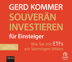 Souverän investieren für Einsteiger von Kommer,  Gerd, Pappenberger,  Sebastian
