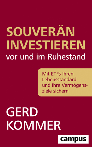 Souverän investieren vor und im Ruhestand von Kommer,  Gerd