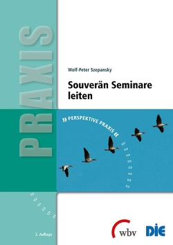 Souverän Seminare leiten von Szepansky,  Wolf-Peter