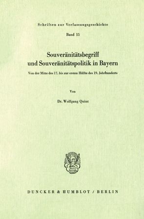 Souveränitätsbegriff und Souveränitätspolitik in Bayern. von Quint,  Wolfgang