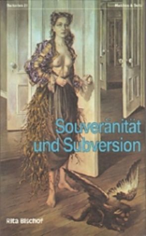 Souveränität und Subversion von Bischof,  Rita, Lenk,  Elisabeth