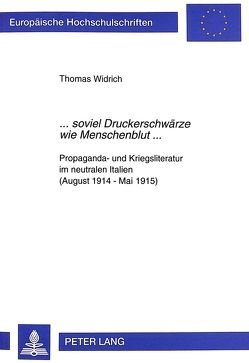 …«soviel Druckerschwärze wie Menschenblut»… von Widrich,  Thomas