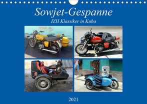 Sowjet-Gespanne – IZH Klassiker in Kuba (Wandkalender 2021 DIN A4 quer) von von Loewis of Menar,  Henning