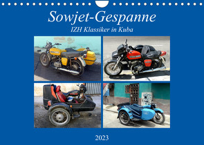 Sowjet-Gespanne – IZH Klassiker in Kuba (Wandkalender 2023 DIN A4 quer) von von Loewis of Menar,  Henning