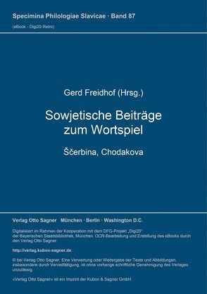 Sowjetische Beiträge zum Wortspiel (Ščerbina, Chodakova) von Freidhof,  Gerd