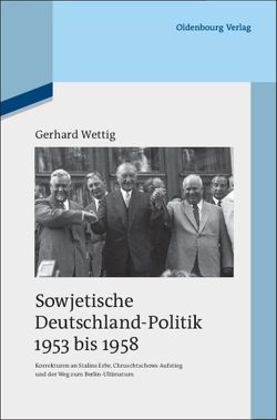 Sowjetische Deutschland-Politik 1953 bis 1958 von Wettig,  Gerhard