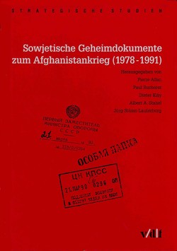 Sowjetische Geheimdokumente zum Afghanistankrieg (1978-1991) von Kläy,  Dieter