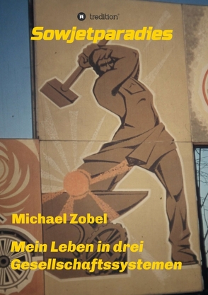 Sowjetparadies von Zobel,  Michael