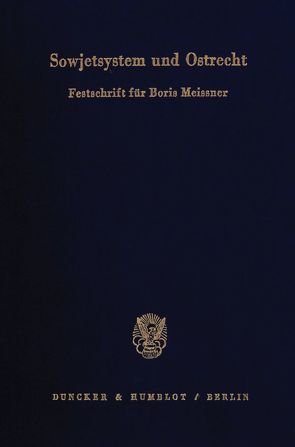 Sowjetsystem und Ostrecht. von Brünner,  Georg, Schweisfurth,  Theodor, Uschakow,  Alexander, Westen,  Klaus