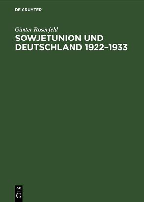 Sowjetunion und Deutschland 1922–1933 von Rosenfeld,  Günter