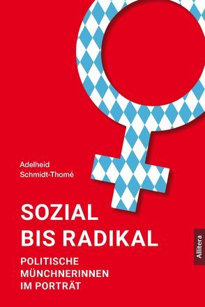 Sozial bis radikal von Schmidt-Thomé,  Adelheid