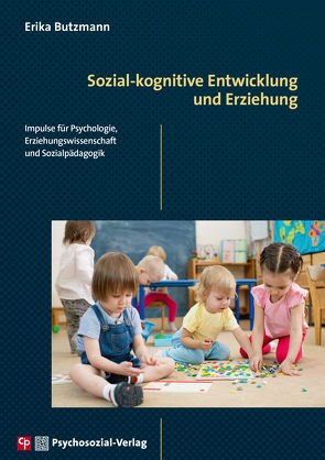 Sozial-kognitive Entwicklung und Erziehung von Butzmann,  Erika