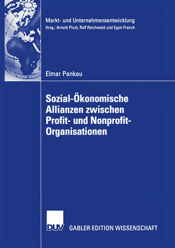 Sozial-Ökonomische Allianzen zwischen Profit- und Nonprofit-Organisationen von Pankau,  Elmar