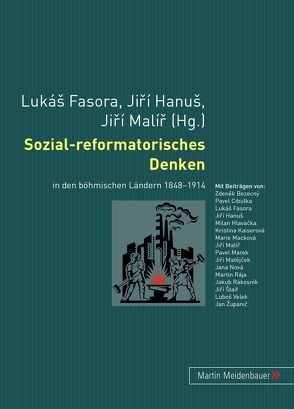 Sozial-reformatorisches Denken von Fasora,  Luká, Hanu,  Jirí, Malíř,  Jiří