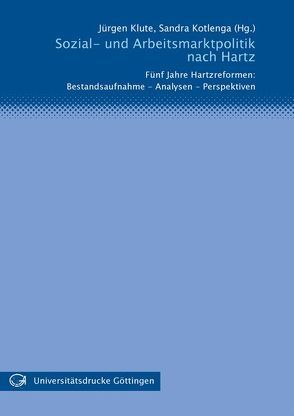 Sozial- und Arbeitsmarktpolitik nach Hartz von Klute,  Jürgen, Kotlenga,  Sandra