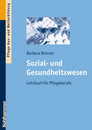 Sozial- und Gesundheitswesen von Birkner,  Barbara, Dietmaier-Jebara,  Sylvia, Pichlmaier,  Sonja