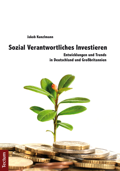 Sozial Verantwortliches Investieren von Kunzlmann,  Jakob