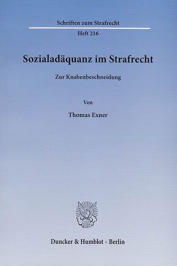 Sozialadäquanz im Strafrecht. von Exner,  Thomas
