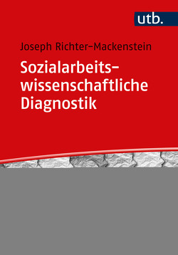 Sozialarbeitswissenschaftliche Diagnostik von Richter-Mackenstein,  Joseph