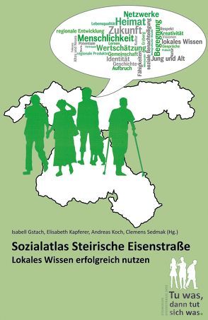 Sozialatlas Steirische Eisenstraße von Gstach,  Isabell, Kapferer,  Elisabeth, Koch,  Andreas, Sedmak,  Clemens