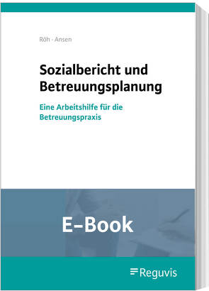 Sozialbericht und Betreuungsplanung (E-Book) von Ansen,  Harald, Röh,  Wolfgang