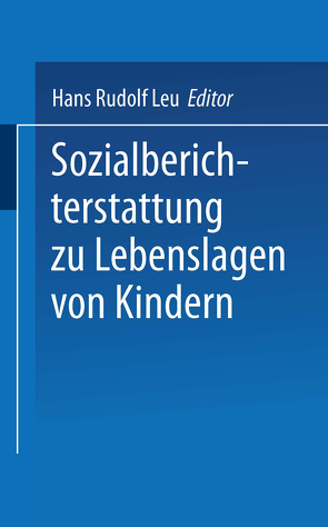 Sozialberichterstattung zu Lebenslagen von Kindern von Leu,  Hans Rudolf