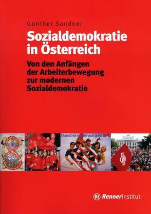Sozialdemokratie in Österreich von Sandner,  Günther