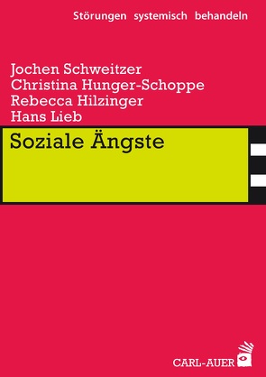 Soziale Ängste von Hilzinger,  Rebecca, Hunger-Schoppe,  Christina, Lieb,  Hans, Schweitzer,  Jochen