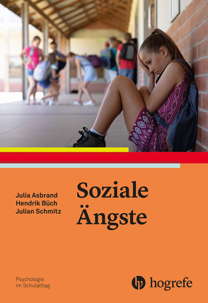 Soziale Ängste von Asbrand,  Julia, Büch,  Hendrik, Schmitz,  Julian