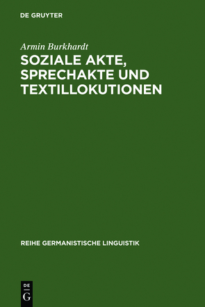 Soziale Akte, Sprechakte und Textillokutionen von Burkhardt,  Armin