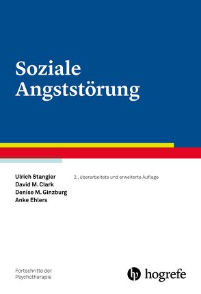 Soziale Angststörung von Clark,  David M., Ehlers,  Anke, Ginzburg,  Denise M., Stangier,  Ulrich