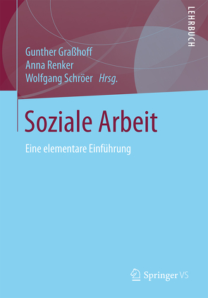 Soziale Arbeit von Graßhoff,  Gunther, Renker,  Anna, Schröer,  Wolfgang