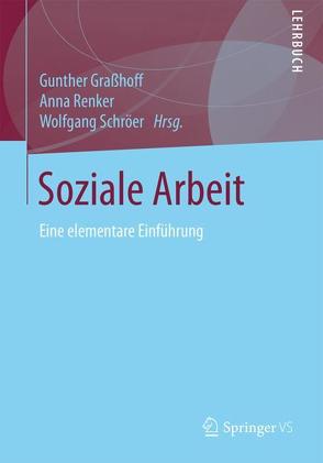 Soziale Arbeit von Graßhoff,  Gunther, Renker,  Anna, Schröer,  Wolfgang
